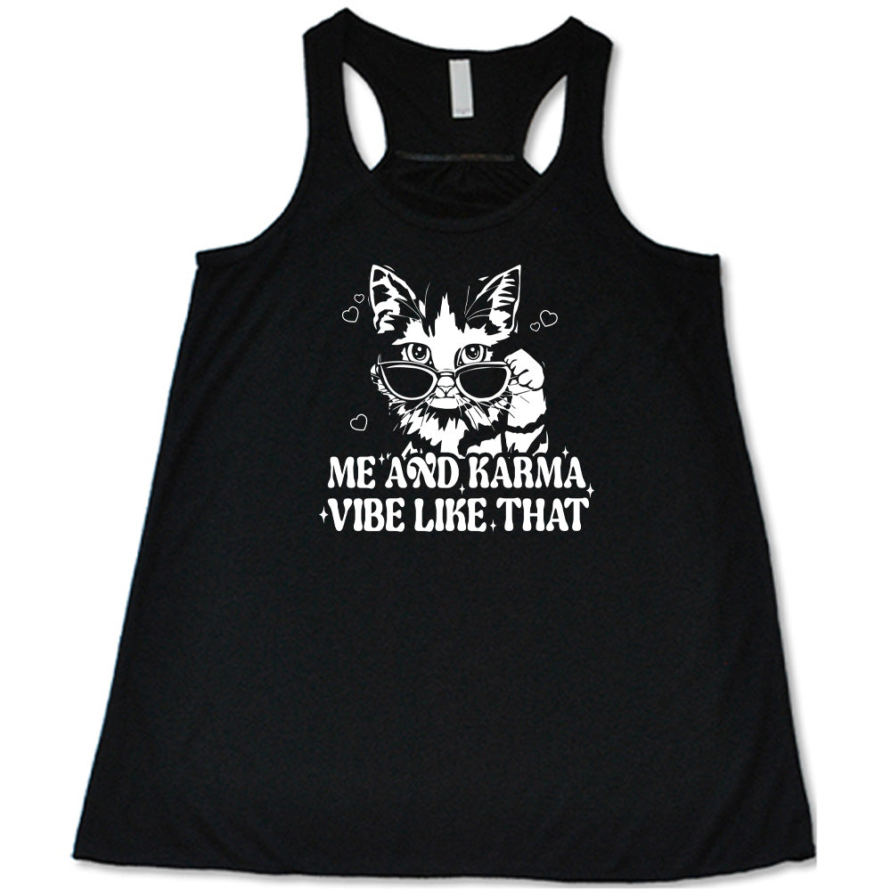 Me and Karma Vibe Like That Shirt
