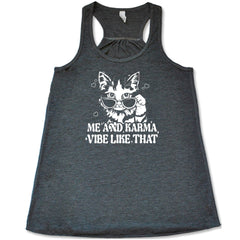 Me and Karma Vibe Like That Shirt