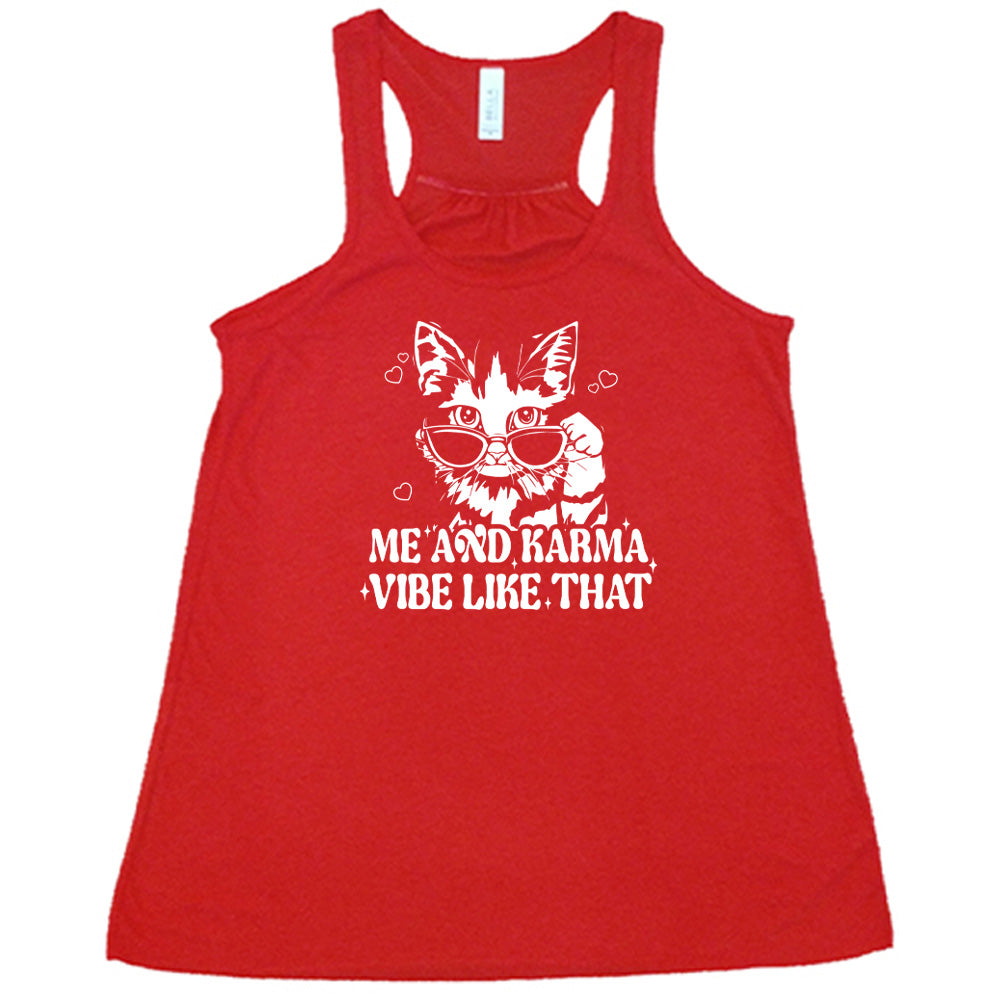 Me and Karma Vibe Like That Shirt
