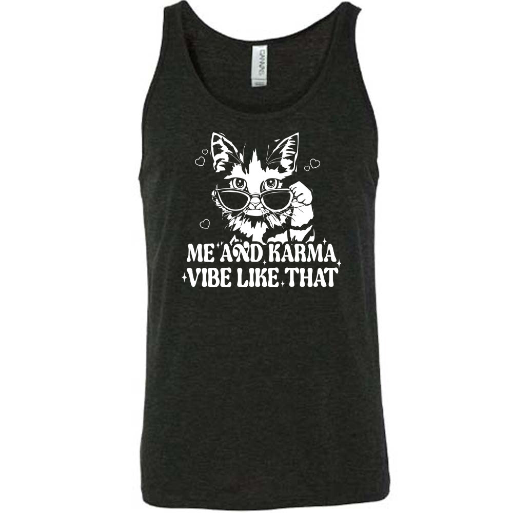 Me and Karma Vibe Like That Shirt Unisex