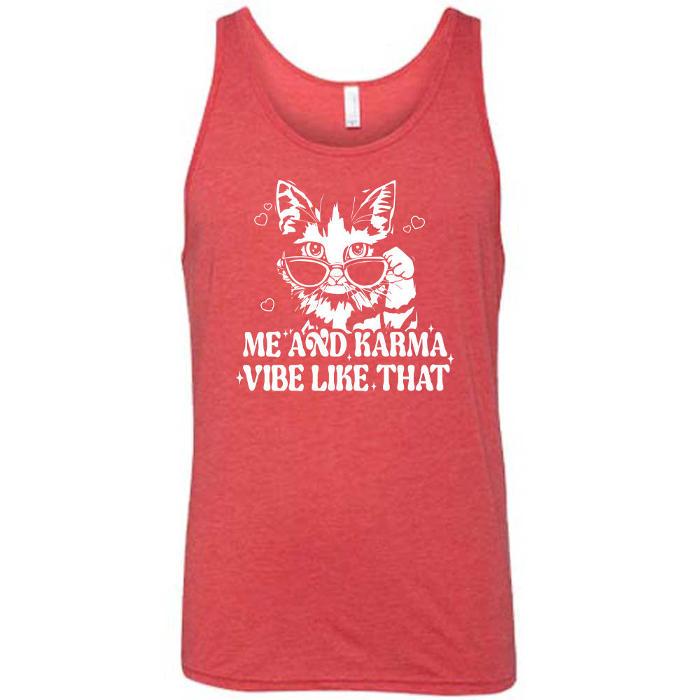 Me and Karma Vibe Like That Shirt Unisex