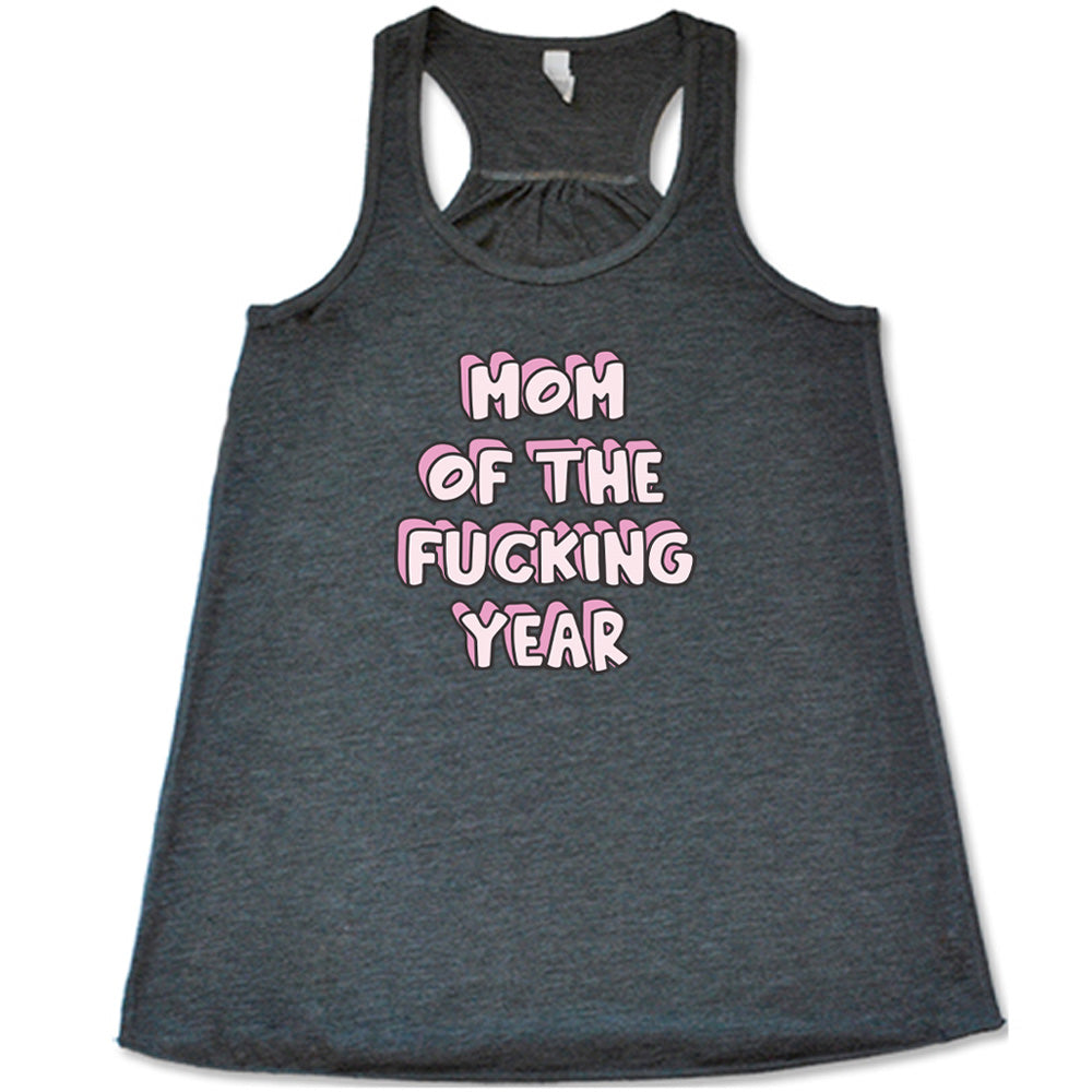 Mom of the Fucking Year Shirt