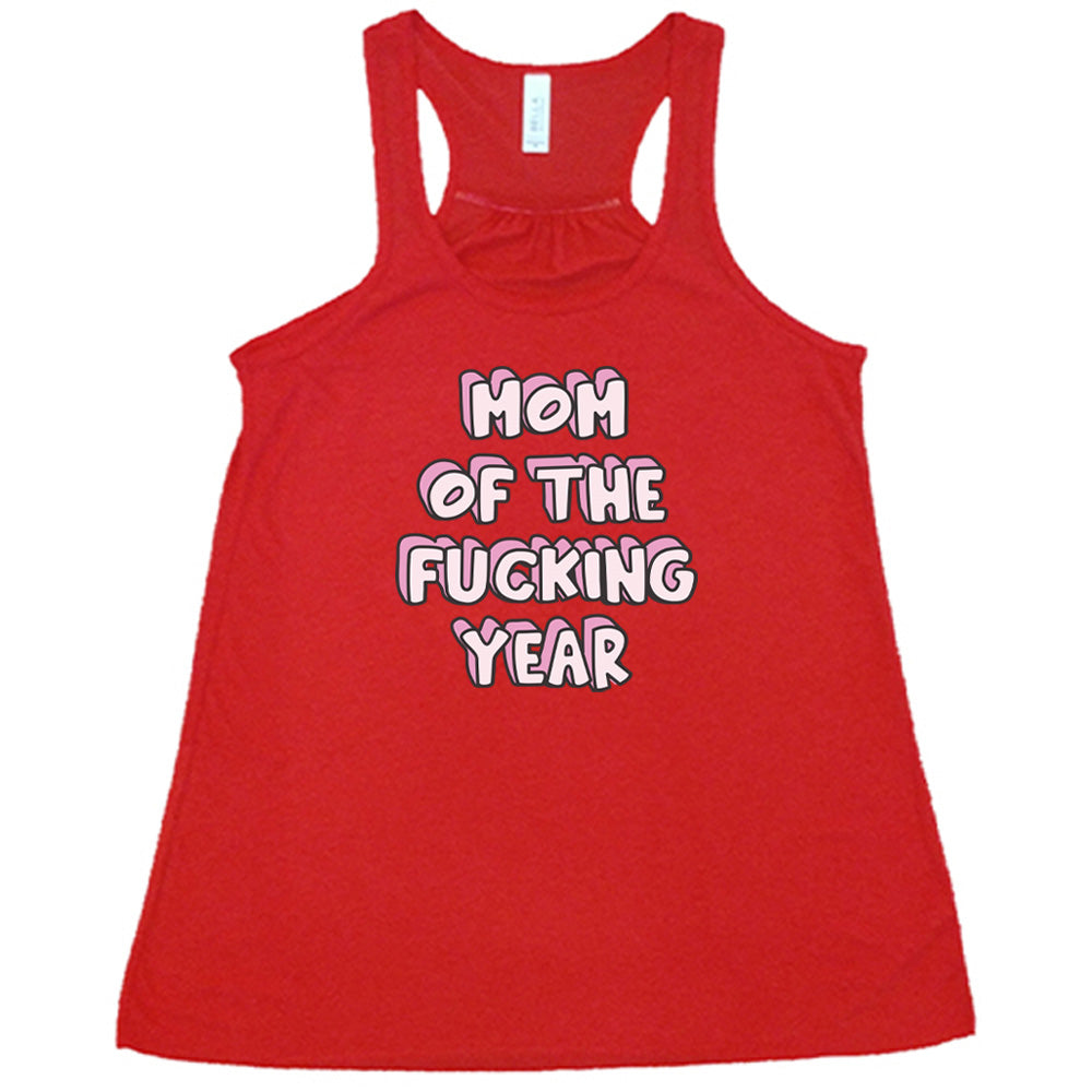 Mom of the Fucking Year Shirt