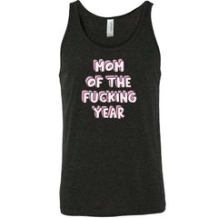 Mom of the Fucking Year Shirt Unisex