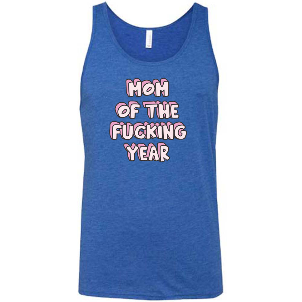 Mom of the Fucking Year Shirt Unisex