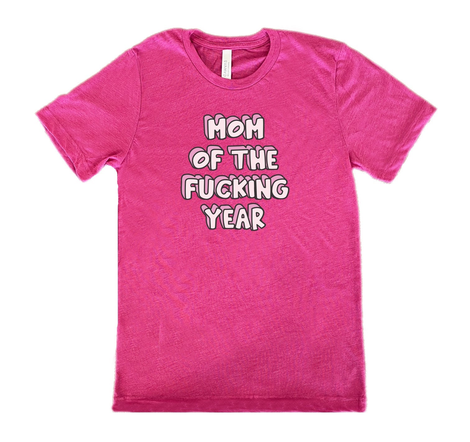 Mom of the Fucking Year Shirt Unisex