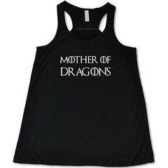 Mother Of Dragons Shirt