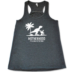 Motherhood, Its a Walk in the Park Shirt