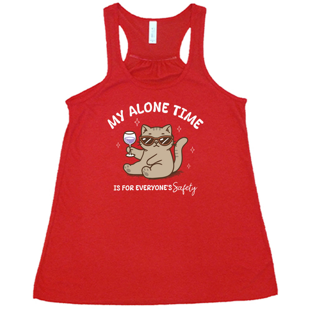 My Alone Time Is For Everyone's Safety Shirt