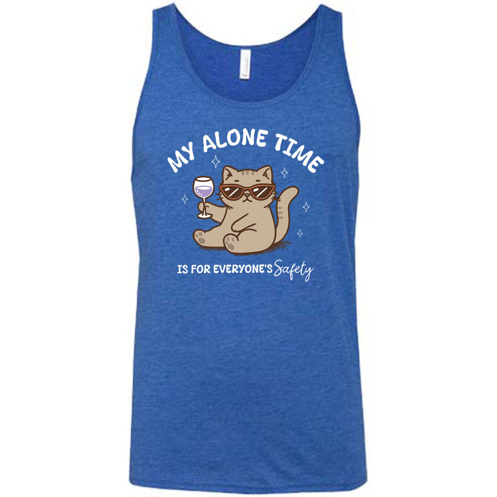 My Alone Time Is For Everyone's Safety Shirt Unisex