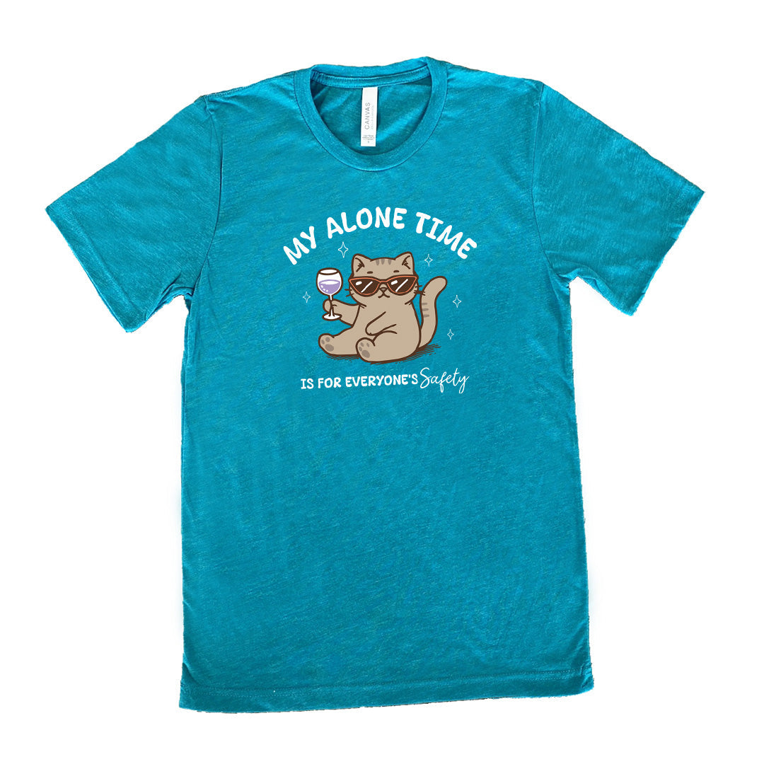 My Alone Time Is For Everyone's Safety Shirt Unisex