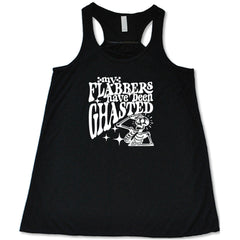 My Flabbers Have Been Ghasted Shirt