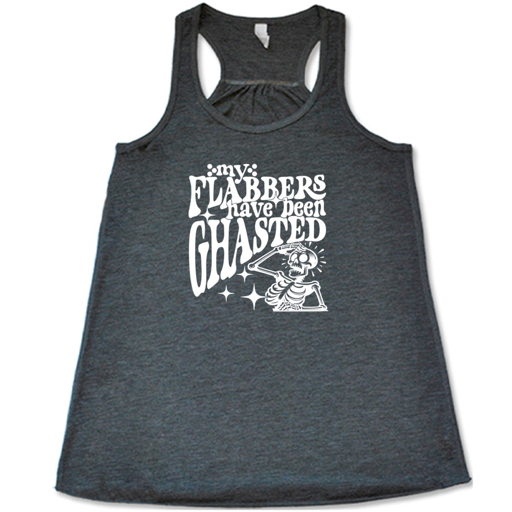 My Flabbers Have Been Ghasted Shirt