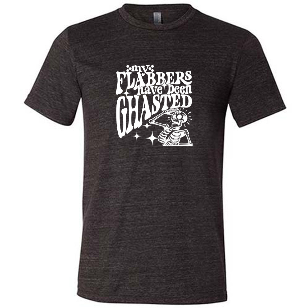 My Flabbers Have Been Ghasted Shirt Unisex