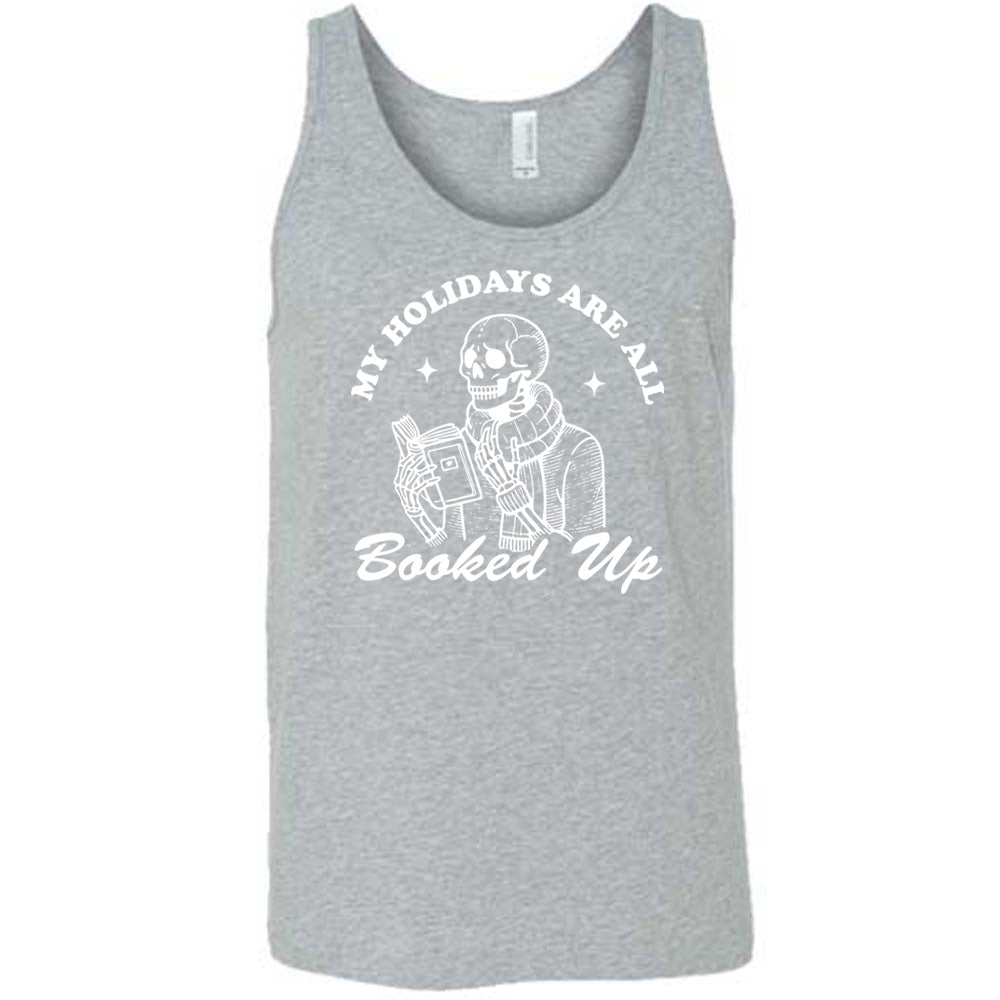 My Holidays Are All Booked Up Shirt Unisex