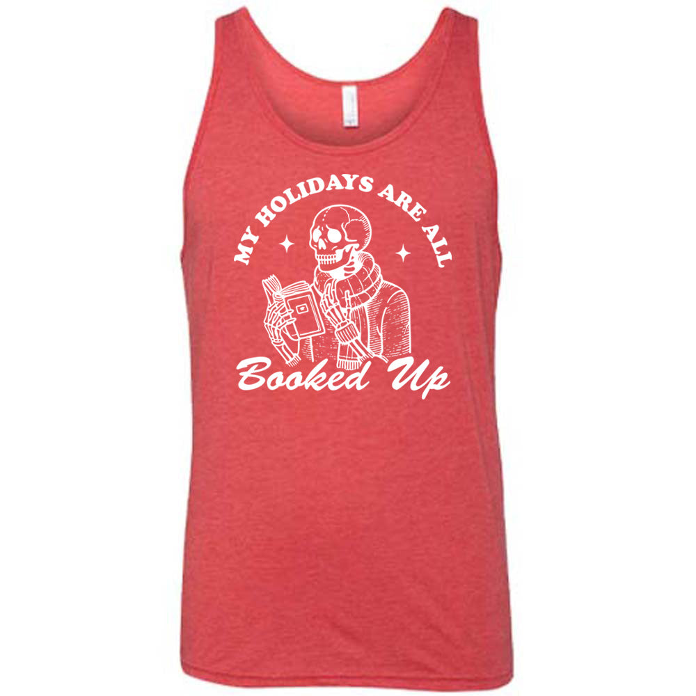 My Holidays Are All Booked Up Shirt Unisex