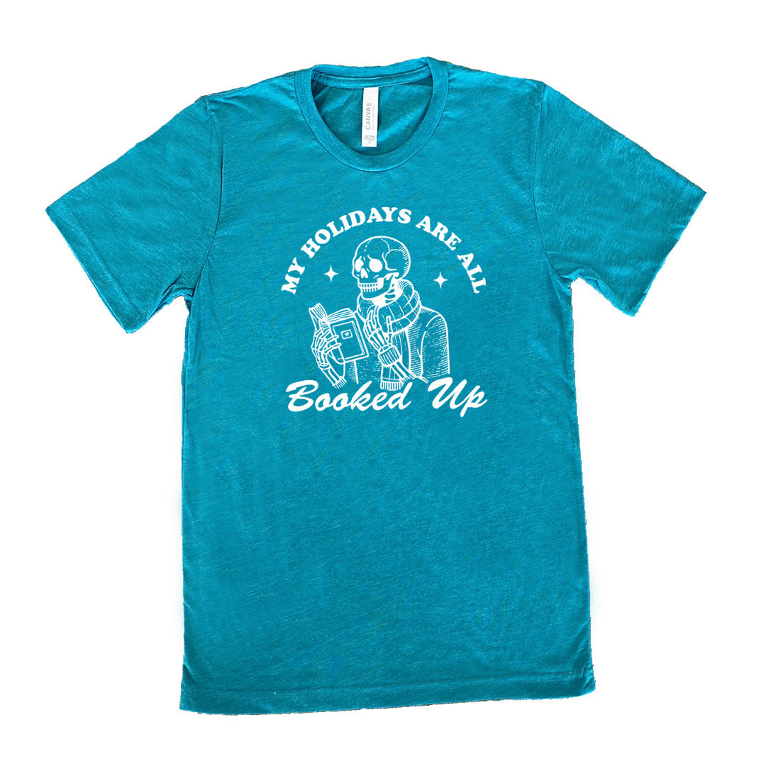 My Holidays Are All Booked Up Shirt Unisex