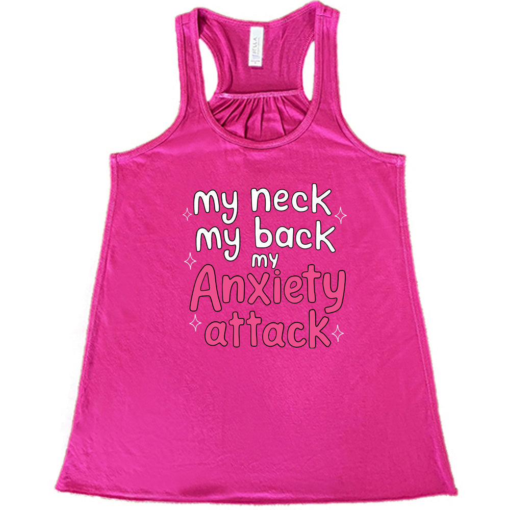 My Neck My Back My Anxiety Attack Shirt