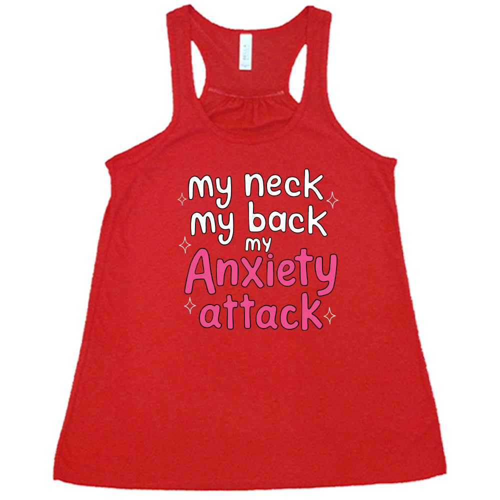My Neck My Back My Anxiety Attack Shirt