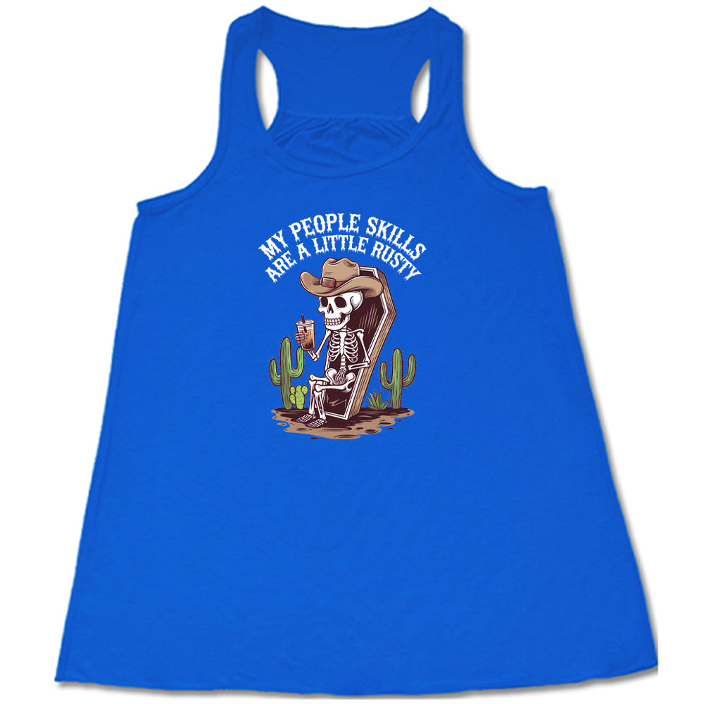 My People Skills Are A Little Rusty Shirt