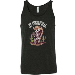 My People Skills Are A Little Rusty Shirt Unisex