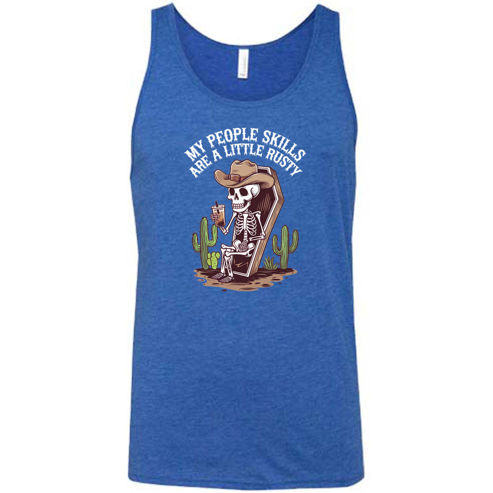 My People Skills Are A Little Rusty Shirt Unisex