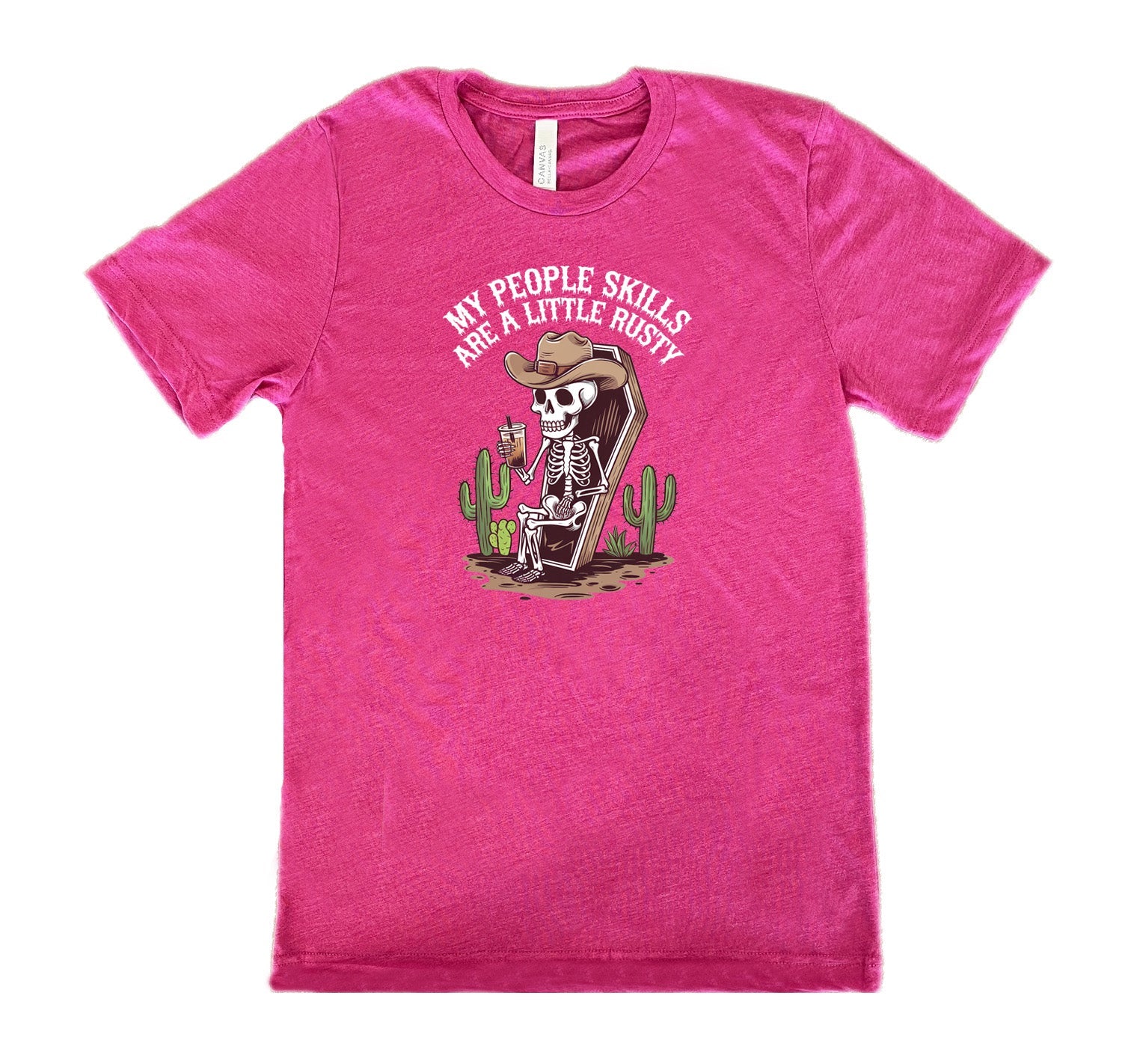 My People Skills Are A Little Rusty Shirt Unisex