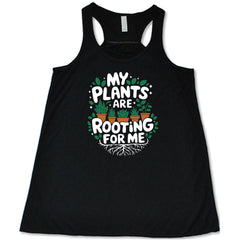 My Plants Are Rooting For Me Shirt
