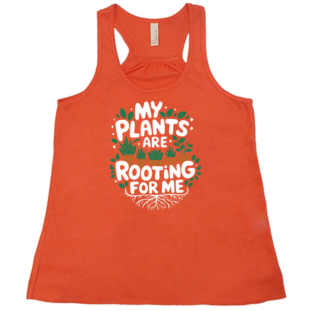 My Plants Are Rooting For Me Shirt