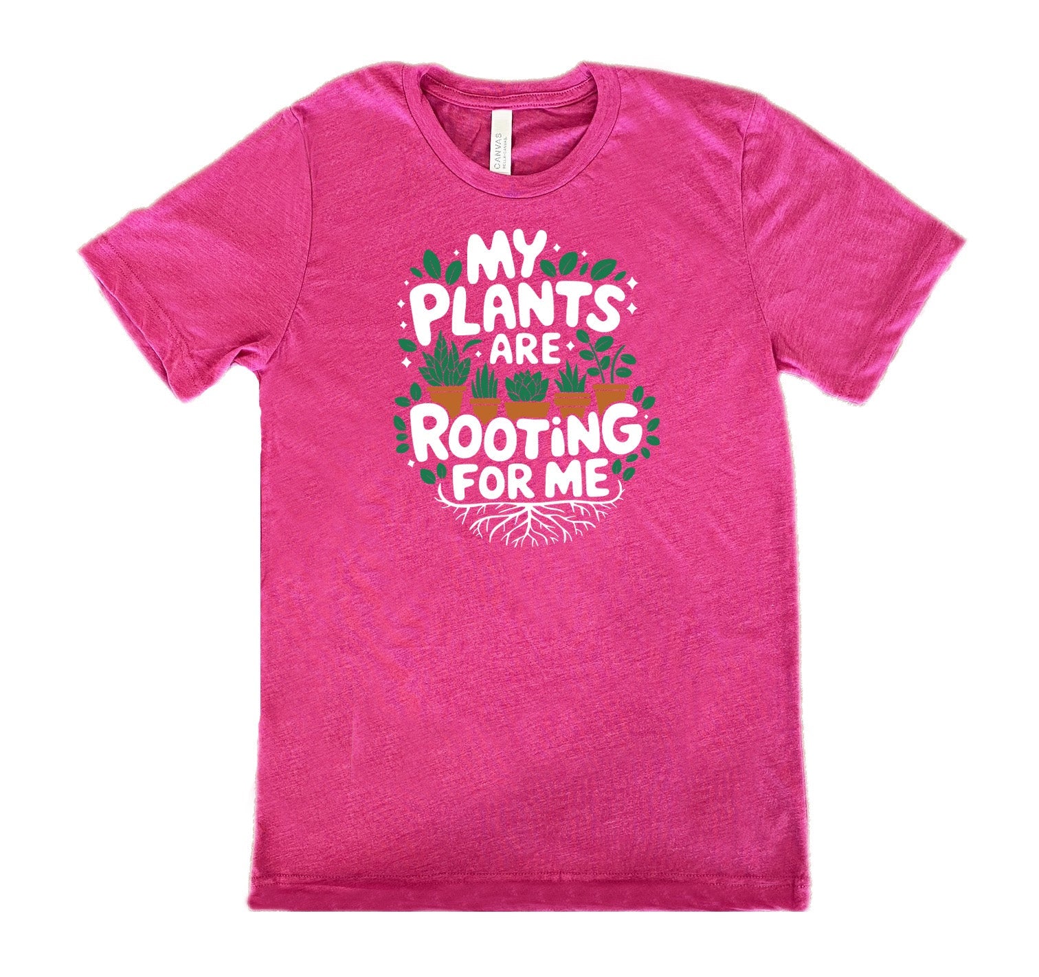 My Plants Are Rooting For Me Shirt Unisex