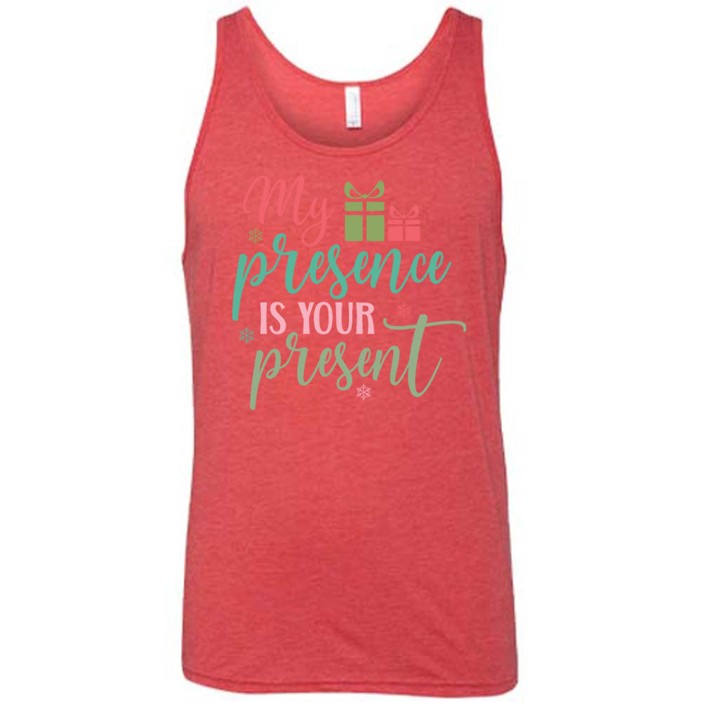 My Presence Is Your Present Shirt Unisex