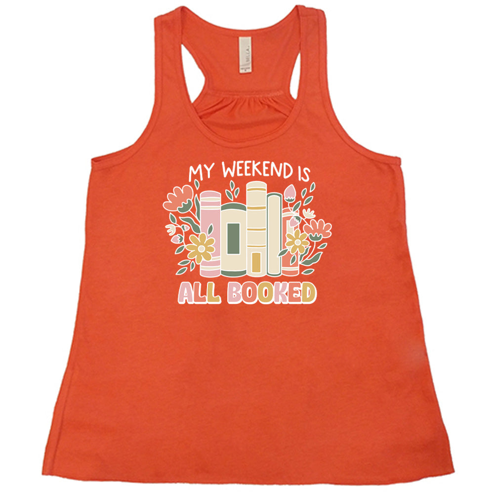 My Weekend Is All Booked Shirt