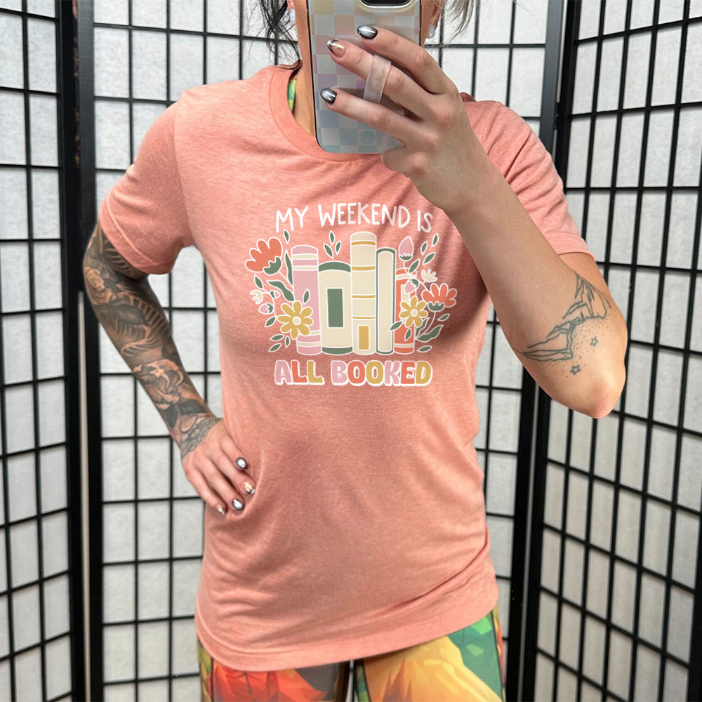 My Weekend Is All Booked Shirt Unisex