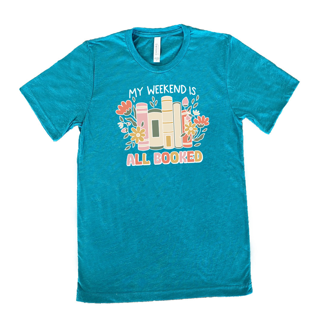 My Weekend Is All Booked Shirt Unisex
