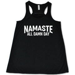 Namaste All Damn Day Shirt