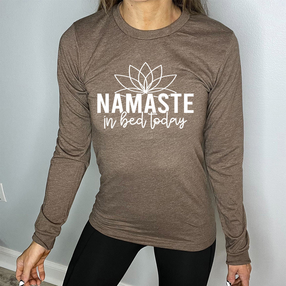 Long Sleeve Tee | Namaste In Bed Today