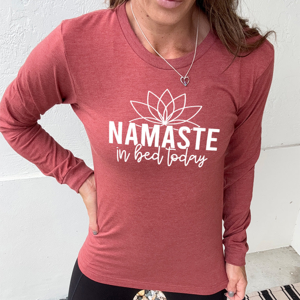 Long Sleeve Tee | Namaste In Bed Today