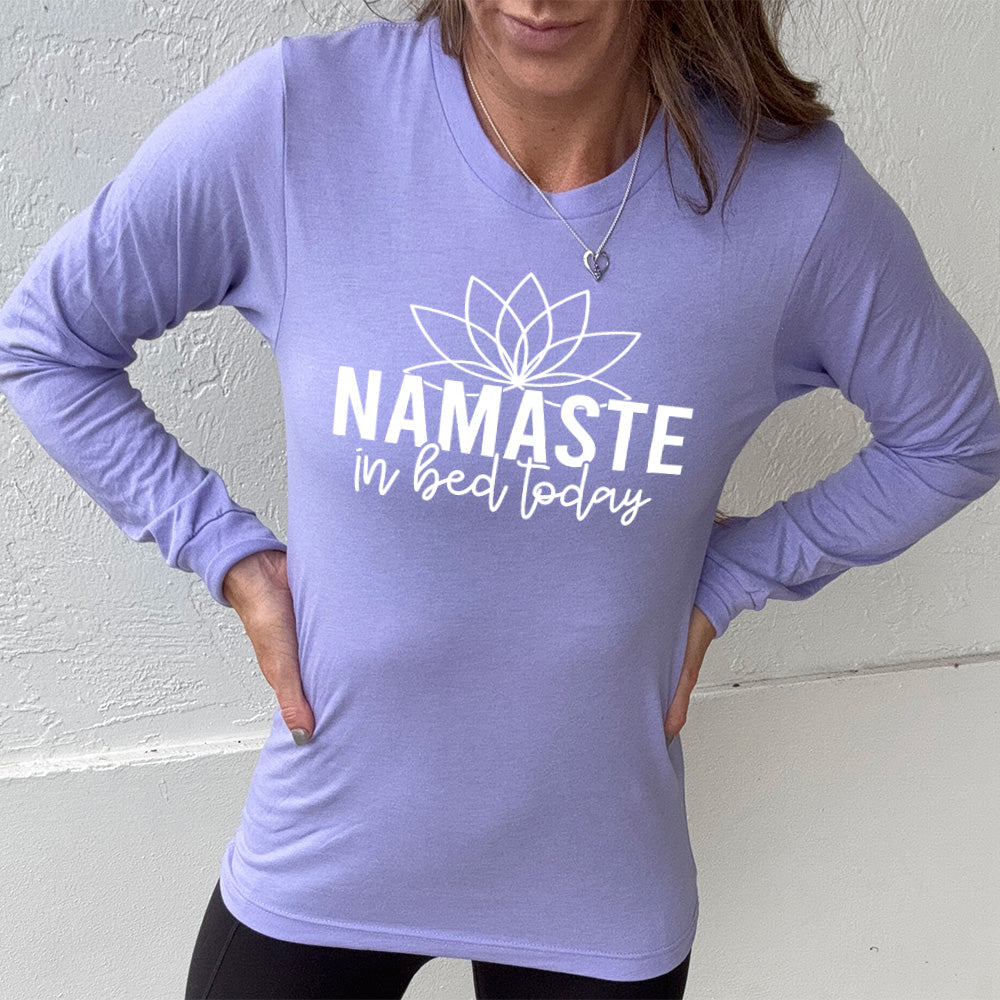 Long Sleeve Tee | Namaste In Bed Today