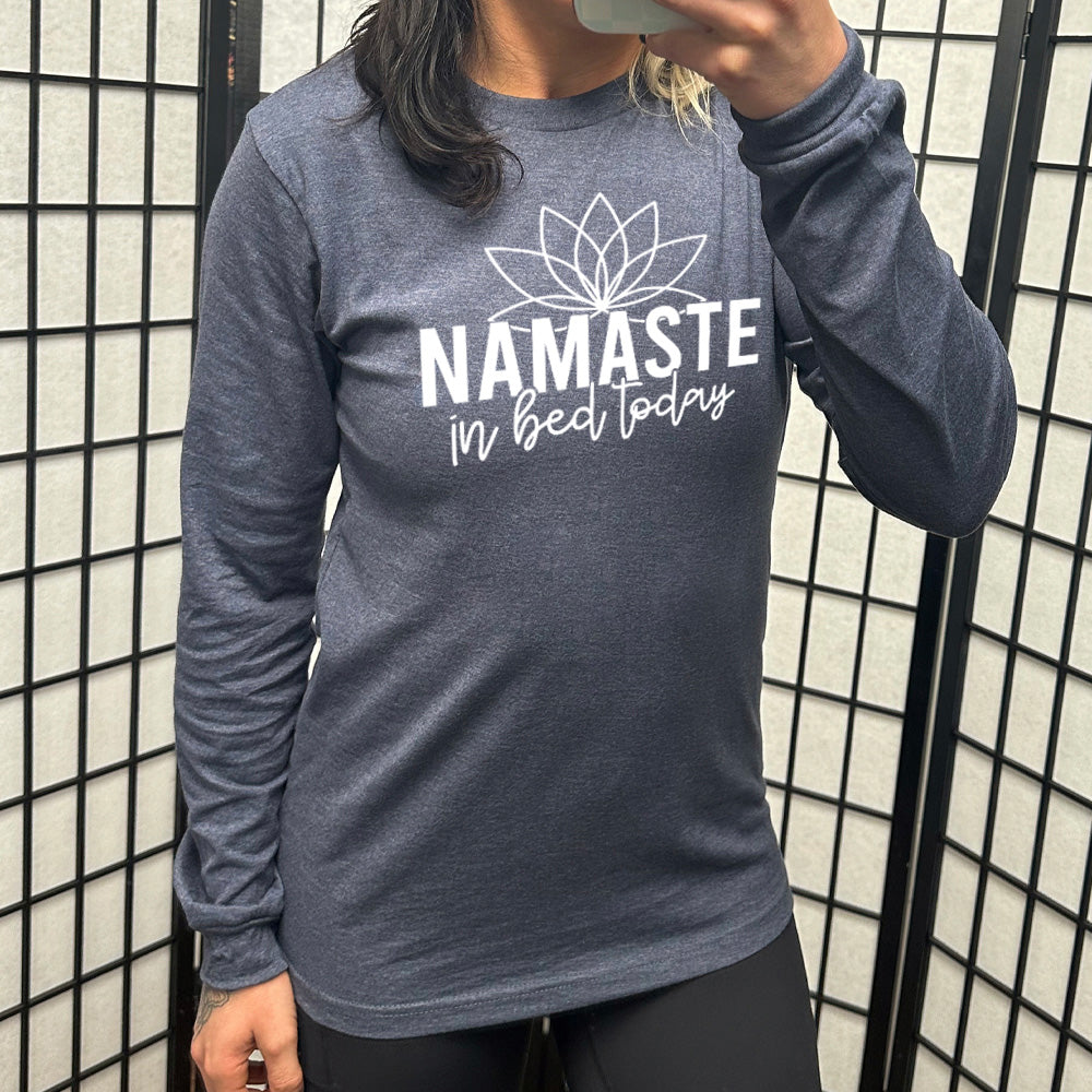 Long Sleeve Tee | Namaste In Bed Today