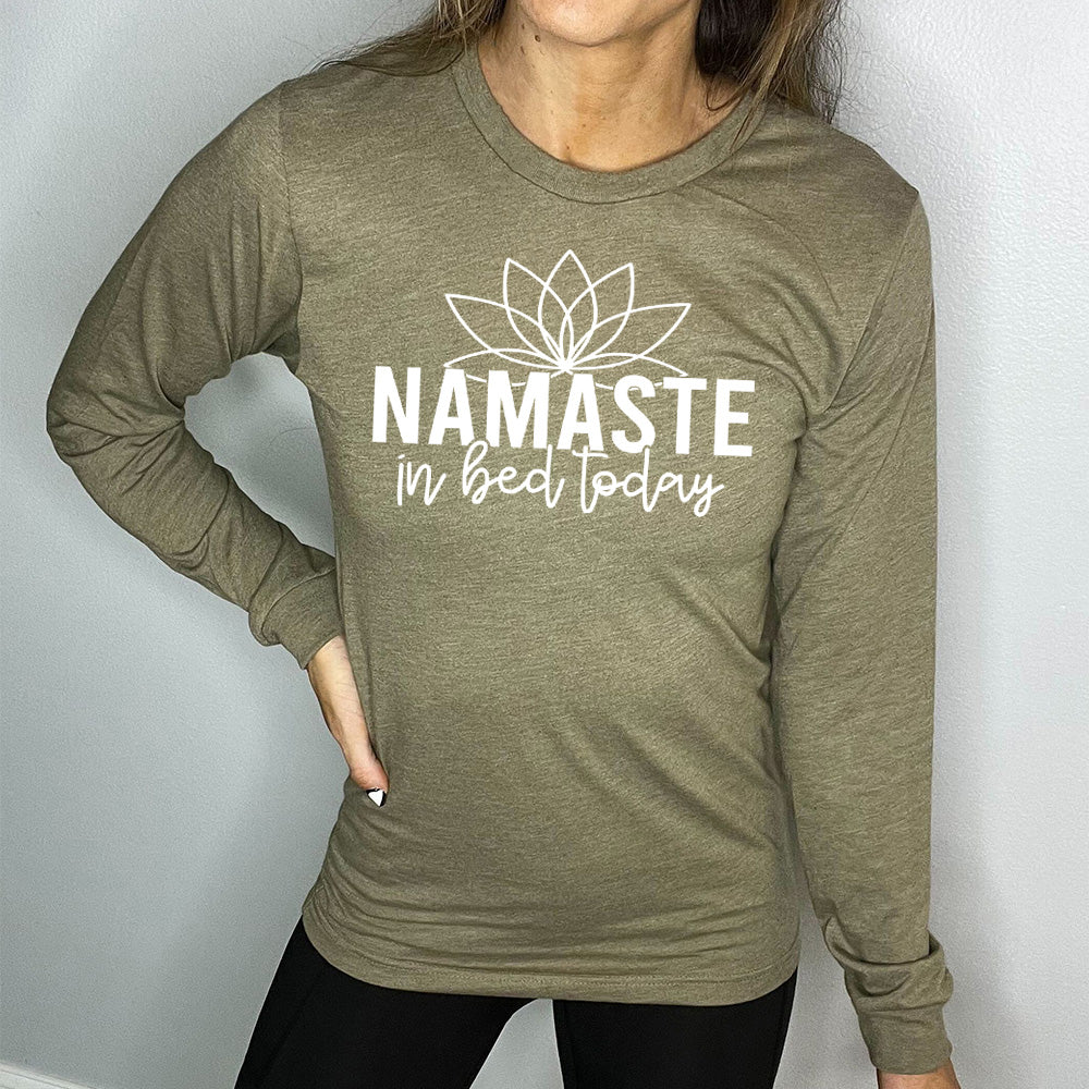 Long Sleeve Tee | Namaste In Bed Today