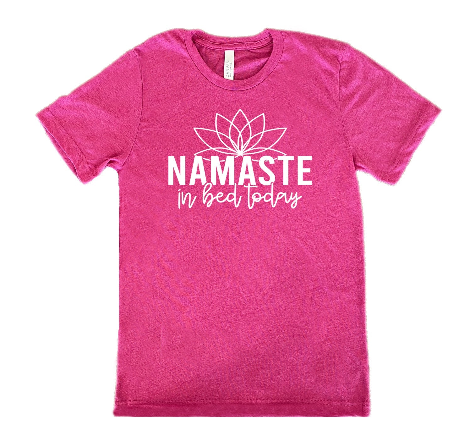 Namaste In Bed Today Shirt Unisex