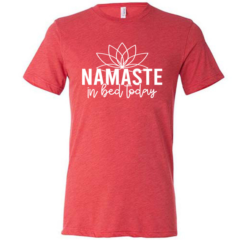 Namaste In Bed Today Shirt Unisex
