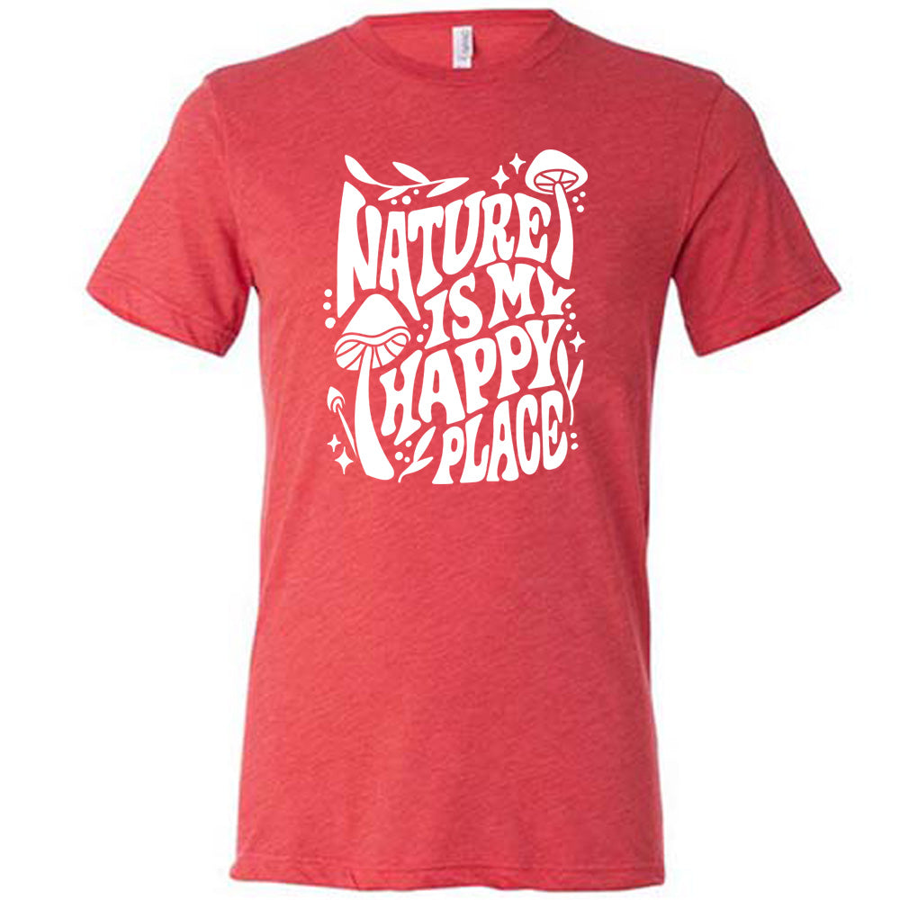Nature Is My Happy Place Shirt Unisex