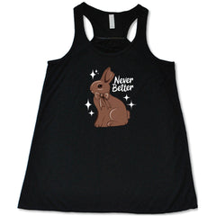 Never Better Bunny Shirt