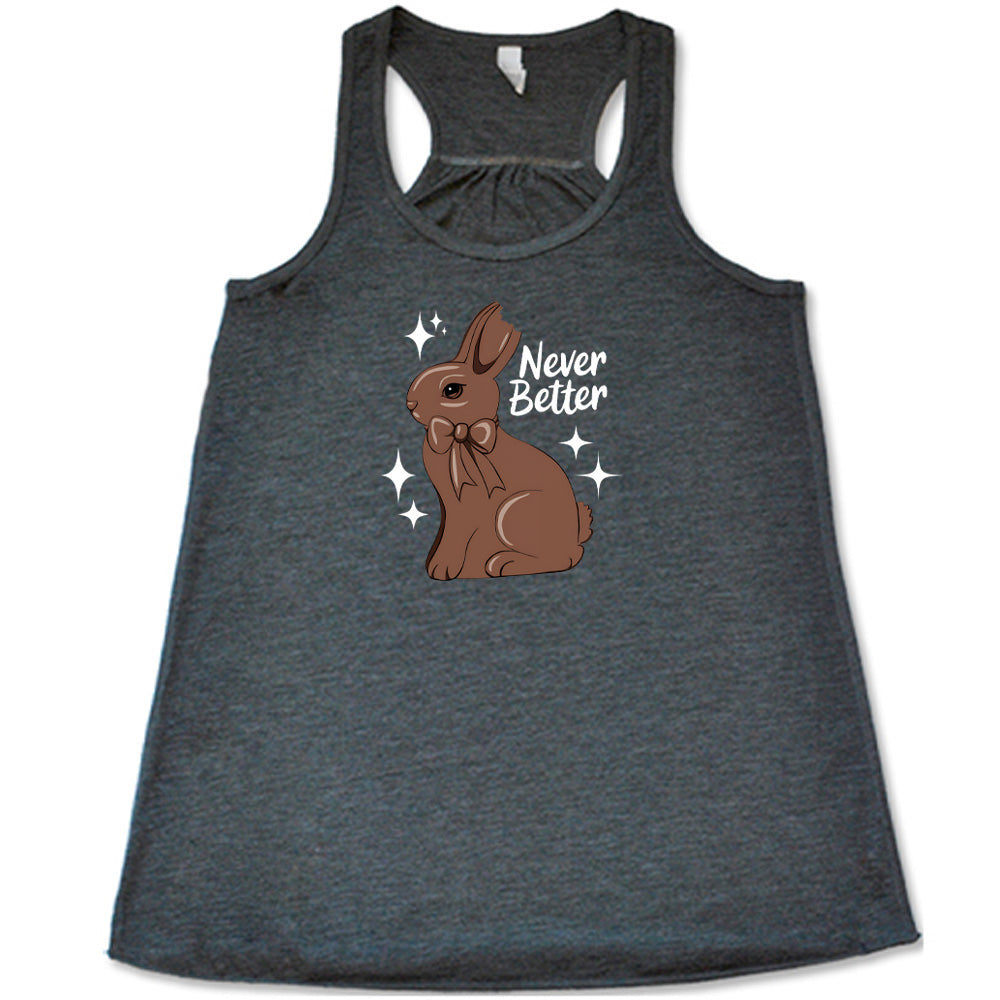 Never Better Bunny Shirt