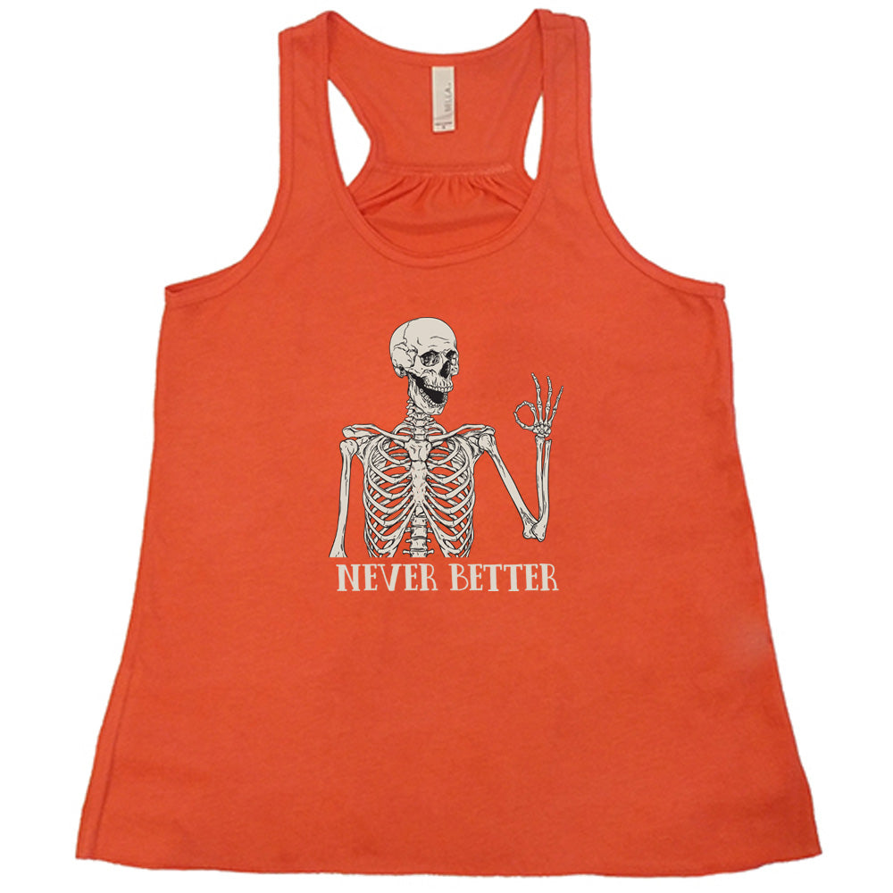 Never Better Skeleton Shirt