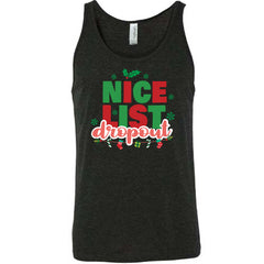 Nice List Dropout Shirt Unisex