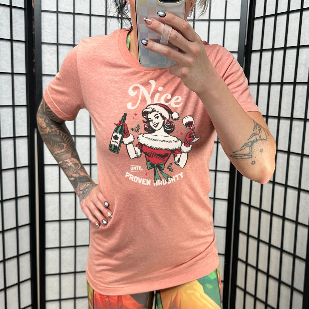 Nice Until Proven Naughty Shirt Unisex
