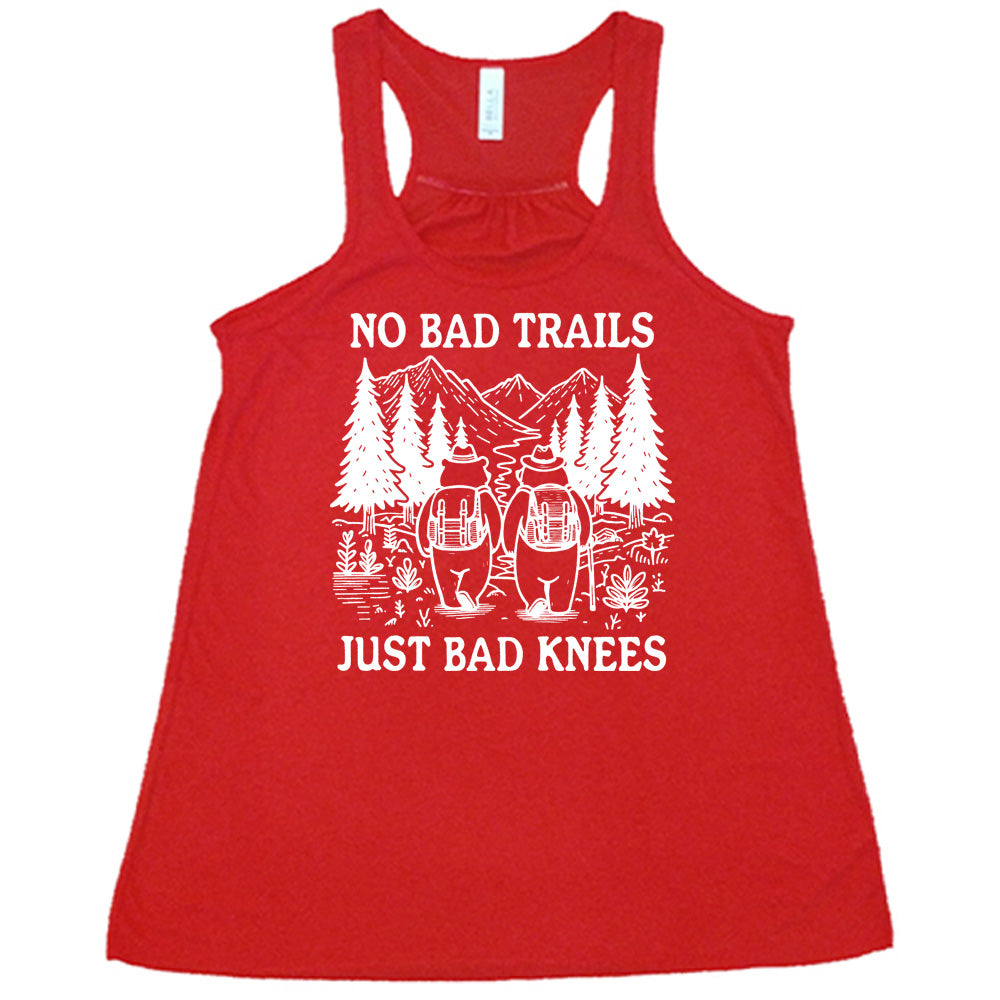 No Bad Trails Just Bad Knees Shirt