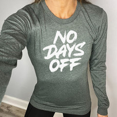 Long Sleeve Tee | No Days Off